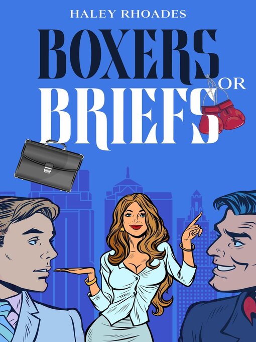 Title details for Boxers or Briefs by Haley Rhoades - Available